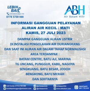Pelanggan Air Batam Hilir,Menginformasikan  Gangguan Aliran Listrik  Intalasi Pengolahan Air  Duriangkang