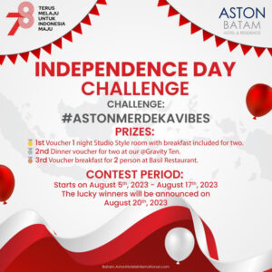 Meriahkan Hari Kemerdekaan bersama Aston Batam Hotel melalui #AstonMerdekaVibes