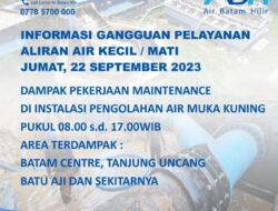 Pelanggan Air Batam Hilir,Menginformasikan ada Maintenance Pengolahan Air Muka Kuning