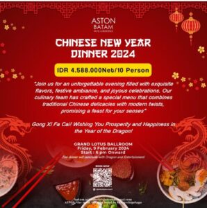 Nikmati Dinner  Tahun Baru Imlek 2024 Bersama Keluarga Terkasih hanya di ASTON Batam Hotel & Residence