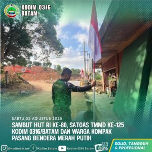 Satgas TMMD Kodim 0316/Batam dan Warga Sambau IV Kibarkan Merah Putih, Kobarkan Semangat Nasionalisme Jelang HUT RI ke-80