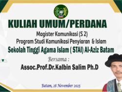 STAI Al Aziz Batam Resmi Buka Program Magister Komunikasi Penyiaran dan Islam