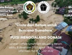 PWI Kepri–PWI Batam Gandeng Rumahitam Gelar “Malam Sastra Sumatera Luka” untuk Galang Donasi Korban Bencana