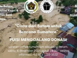 Batam Peduli Korban Banjir dan Longsor Sumatera, PWI Kepri–PWI Batam dan Rumahitam Galang Dana Lewat Puisi