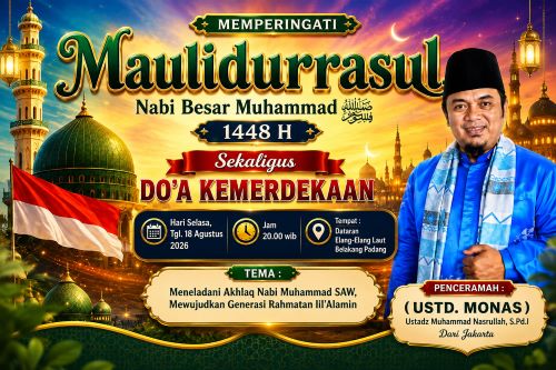 Warga Belakang Padang, Catat! Maulid Nabi 1448 H Hadirkan Ustadz Monas dari Jakarta