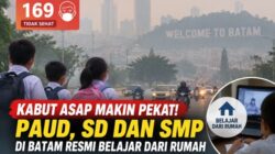 Kabut Asap Makin Pekat! PAUD, SD dan SMP di Batam Resmi Belajar dari Rumah