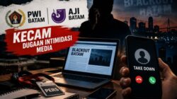 PWI Batam dan AJI Batam Kecam Dugaan Intimidasi Media soal Blackout, Ingatkan Mekanisme UU Pers