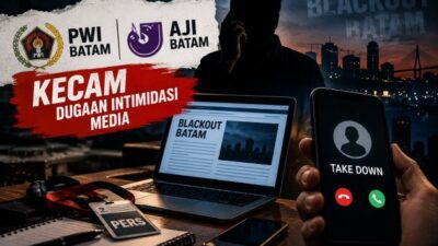 PWI Batam dan AJI Batam Kecam Dugaan Intimidasi Media soal Blackout, Ingatkan Mekanisme UU Pers
